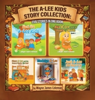 The A-Lee Kids Story Collection: Five Stories in One Book 1997922061 Book Cover