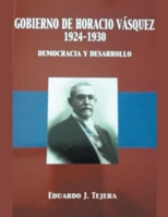 El Gobierno de Horacio Vásquez B09JJGTR65 Book Cover