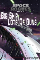 Big Ship, Lots of Guns 0692141480 Book Cover