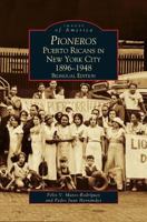 Pioneros: : Puerto Ricans in New York City 1892-1948, Bilingual Edition 153160322X Book Cover