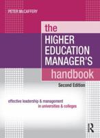 The Higher Education Manager's Handbook: Effective Leadership and Management in Universities and Colleges 0415470420 Book Cover