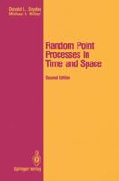 Random Point Processes in Time and Space (Springer Texts in Electrical Engineering) 146127821X Book Cover