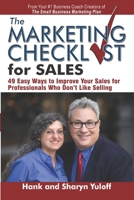 The Marketing Checklist for Sales: 49 Easy Ways to Improve Your Sales for Professionals Who Don't Like Selling 0986088897 Book Cover