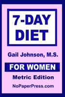 7-Day Diet for Women - Metric Edition B08DBVZX7W Book Cover