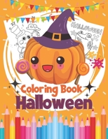 Halloween Coloring book: For Kids ages 5 - who loves Halloween.and up | Unique Designs Including Spooky, Witches, Pumpkins, Mummy, Ghosts and many more B09CRTSWXJ Book Cover