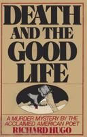 Death and the Good Life: A Mystery 0893012610 Book Cover