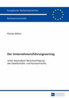 Der Unternehmensfuehrungsvertrag: Unter Besonderer Beruecksichtigung Des Gesellschafts- Und Konzernrechts 3631673833 Book Cover