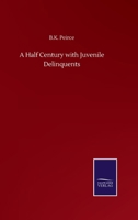 A Half Century with Juvenile Delinquents 375250286X Book Cover