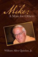 Mike: A Man for Others 1458211819 Book Cover