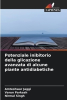 Potenziale inibitorio della glicazione avanzata di alcune piante antidiabetiche (Italian Edition) 6630359666 Book Cover