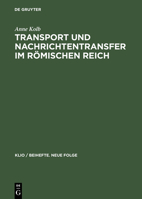 Transport und Nachrichtentransfer im Römischen Reich. 3050035846 Book Cover