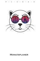 Cool Cat mit Sonnenbrille Monatsplaner: Monatsübersicht (Termine, Ziele, Notizen, Wochenplan) für Katzen- und Tierfreunde (German Edition) 1659522560 Book Cover