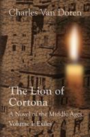 The Lion of Cortona: Volume I: Exiles 1484989643 Book Cover