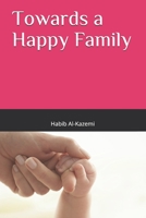 Towards a Happy Family 1673276733 Book Cover