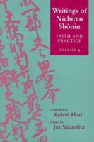 Writings of Nichiren Shonin: Doctrine 4, Faith and Practice (Writings of Nichiren Shonin) 0824831802 Book Cover