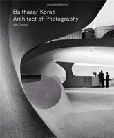 Balthazar Korab: Architect of Photography 161689041X Book Cover