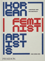 Korean Feminist Artists: Confront and Deconstruct 1838667059 Book Cover