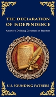 The Declaration of Independence: America's Defining Document of Freedom (Deluxe Hardbound Edition) (Library of Alexandria) 1804218154 Book Cover