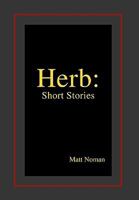 Herb: Short Stories 1453544062 Book Cover