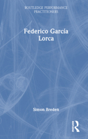 Federico Garcia Lorca (Routledge Performance Practitioners) 1032219971 Book Cover