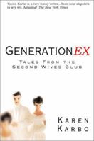 Generation Ex: Tales from the Second Wives' Club 1582341265 Book Cover