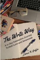 The Write Way: A 21-Day Interactive Journey to Self-Love and Awareness 1548933392 Book Cover