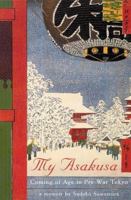 My Asakusa: Coming of Age in Pre-War Tokyo 0804821356 Book Cover