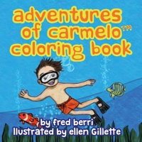 Adventures of Carmelo Coloring Book B09T8GLS5Y Book Cover