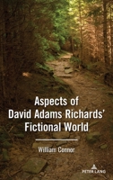 Aspects of David Adams Richards' Fictional World 1433190869 Book Cover