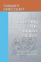 Crossing the United States: The epic road trip of a strange crew of bikers (Bikers sur la route) B0FP2J9HYM Book Cover