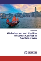 Globalization and the Rise of Ethnic Conflict in Southeast Asia 6200306508 Book Cover