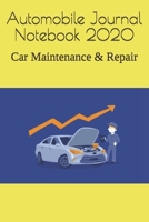 Automobile Journal Notebook 2020: Car Maintenance & Repair 1679533533 Book Cover
