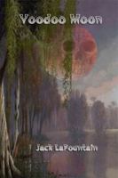 Voodoo Moon: An Ed Landry Novel 1685960294 Book Cover