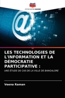 LES TECHNOLOGIES DE L'INFORMATION ET LA DÉMOCRATIE PARTICIPATIVE :: UNE ÉTUDE DE CAS DE LA VILLE DE BANGALORE 6203190241 Book Cover