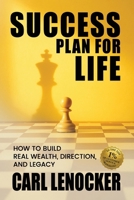 Success Plan For Life: Key Success Principles From One of The World's Top Customer Success Managers B0GJLWLCPK Book Cover
