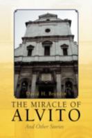 The Miracle of Alvito: And Other Stories 1436345693 Book Cover