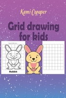 Grid Drawing for Kids: Learn to draw animals by using grid squares, kids activity book, coloring book B08CGDMNNG Book Cover
