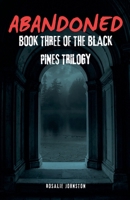 Abandoned (The Black Pines Trilogy) B0GWW3W7GW Book Cover