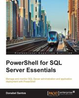 PowerShell for SQL Server Essentials 1784391492 Book Cover