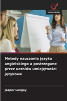 Metody nauczania jezyka angielskiego a postrzegane przez uczniów umiejetnosci jezykowe (Polish Edition) 6630298985 Book Cover