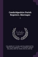 Cambridgeshire Parish Registers. Marriages; Volume 3 9354415164 Book Cover