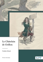 Le Châtelain de Grillon 2381536523 Book Cover