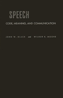 Speech: Code, Meaning, and Communication: 0837164931 Book Cover