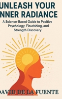 Unleash Your Inner Radiance: A Journey Through Positive Psychology B0CZLX84GP Book Cover