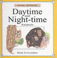 Day-time and Night-time Animals 1852102977 Book Cover