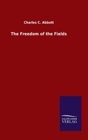 The Freedom of the Fields 0548880743 Book Cover