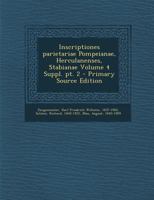 Inscriptiones parietariae Pompeianae, Herculanenses, Stabianae Suppl.; Volume 4; Series 2 B0BMXSGJYQ Book Cover