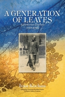 A Generation of Leaves; A Ukrainian Journey 1923-1948 B0C2S47LL7 Book Cover