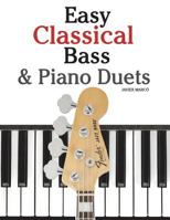 Easy Classical Bass & Piano Duets: Featuring Music of Strauss, Grieg, Bach and Other Composers 1470077108 Book Cover