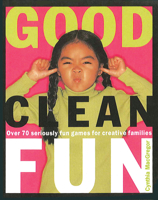 Good Clean Fun 1589040031 Book Cover